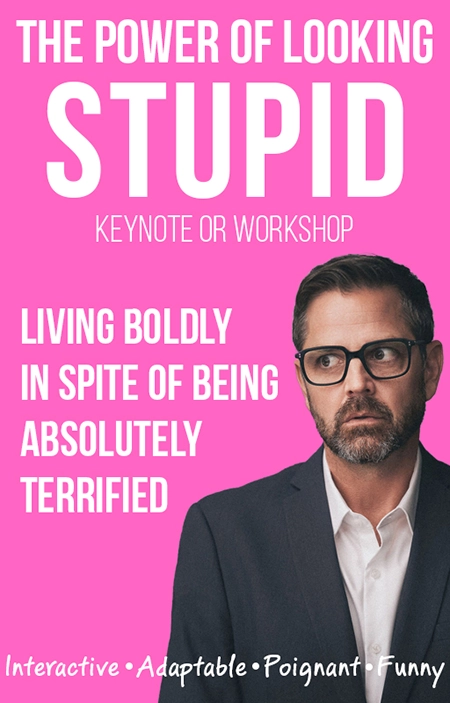 Power of Looking Stupid Keynote or Workshop poster